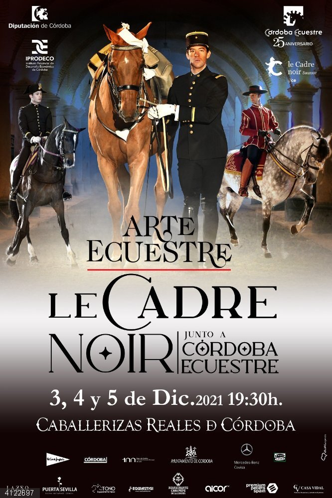 CórdobaÚnica.- La escuela de equitación francesa 'Le Cadre Noir' actúa en Caballerizas Reales desde este viernes Cartel del evento de 'Le Cadre Noir'.