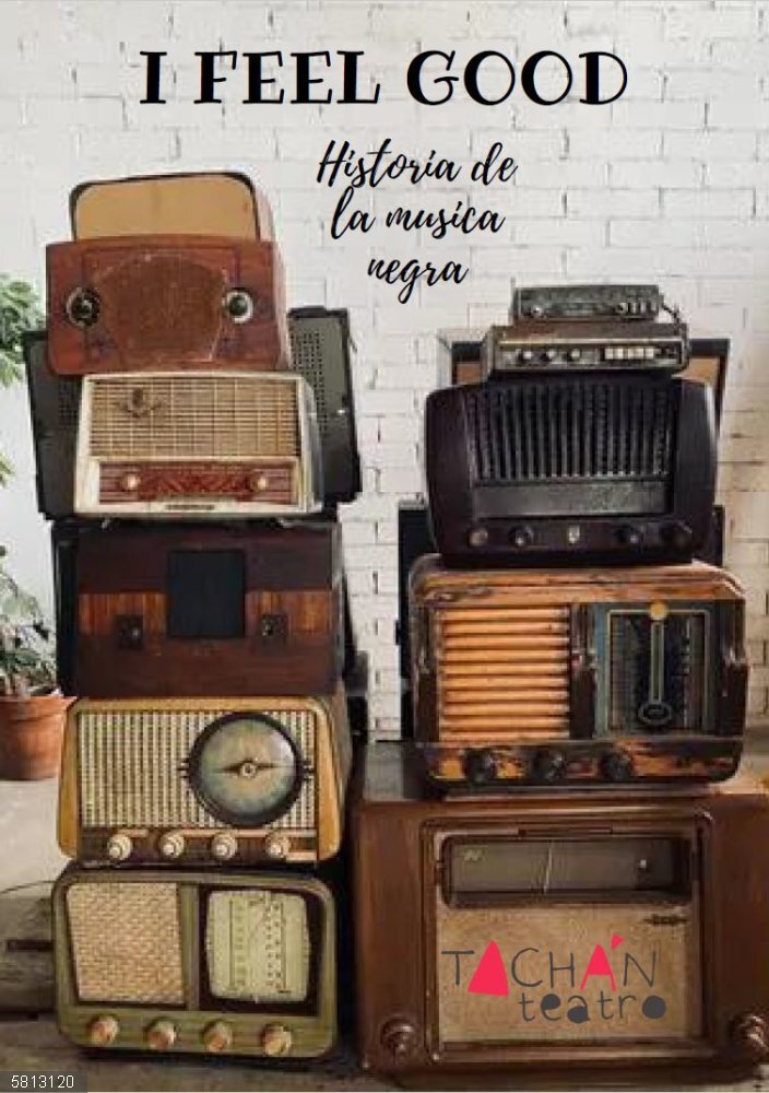 Zaragoza.- "I feel good", de Tachán Teatro, estrena este sábado la temporada de El Jardín de las Artes "I feel good", de Tachán Teatro, estrena este sábado la temporada de El Jardín de las Artes.